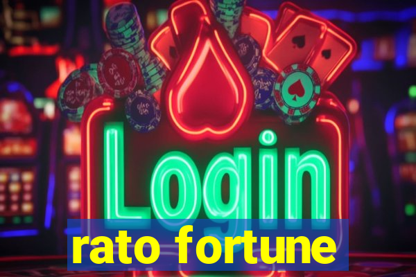 rato fortune